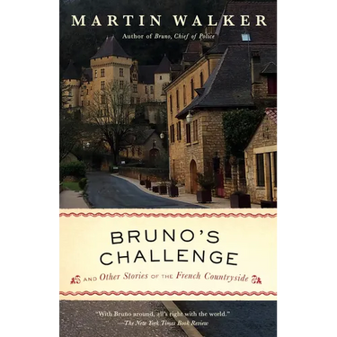 Bruno's Challenge: And Other Stories of the French Countryside