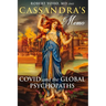 Cassandra's Memo: COVID and the Global Psychopaths