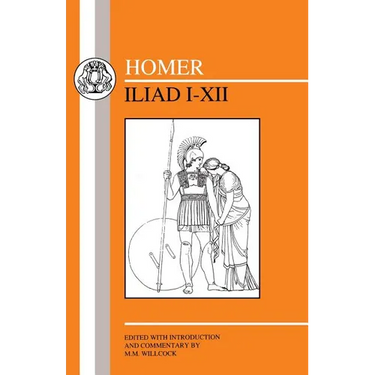 Homer: Iliad I-XII