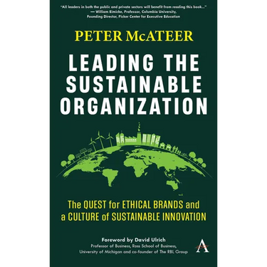 Leading the Sustainable Organization: The Quest for Ethical Brands and a Culture of Sustainable Innovation
