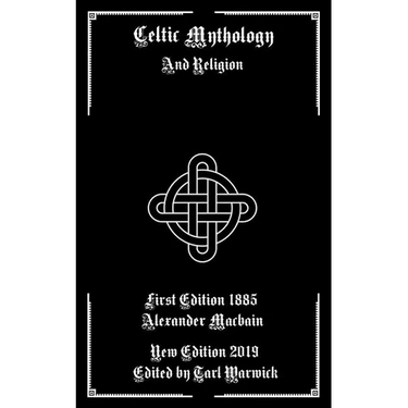 Celtic Mythology: And Religion