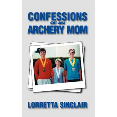 Confessions of an Archery Mom