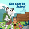 Tico Goes to School