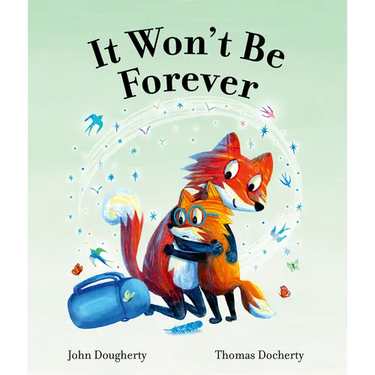 It Won't Be Forever