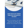 Soap Notes Dot Phrase Templates For Medical Records
