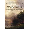 Wilderness Hunting and Wildcraft