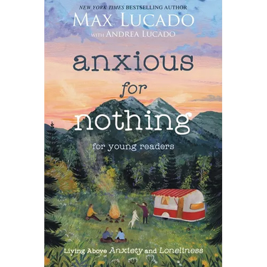 Anxious for Nothing (Young Readers Edition): Living Above Anxiety and Loneliness