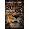 Taming the Beast of Obsessive Compulsive Disorder: From a Psychiatric Therapist Who Struggled Terribly with OCD and Now Teaches Others