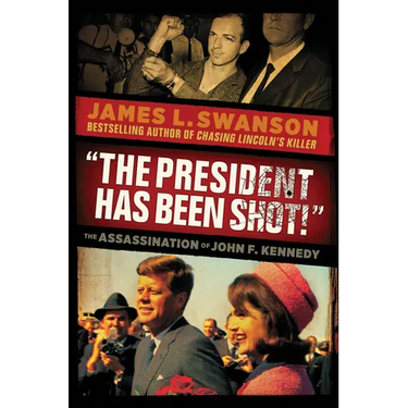 The President Has Been Shot!: The Assassination of John F. Kennedy