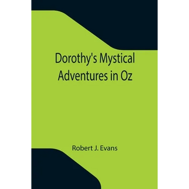 Dorothy's Mystical Adventures in Oz