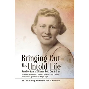 Bringing Out the Untold Life, Recollections of Mildred Reid Grant Gray