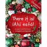 There it is! 。Ahi esta! Christmas edition: A search and find book in English and Spanish