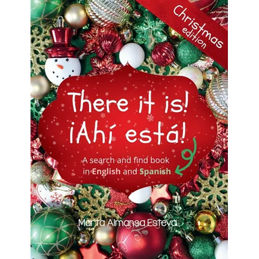There it is! 。Ahi esta! Christmas edition: A search and find book in English and Spanish