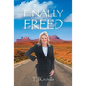 Finally Freed