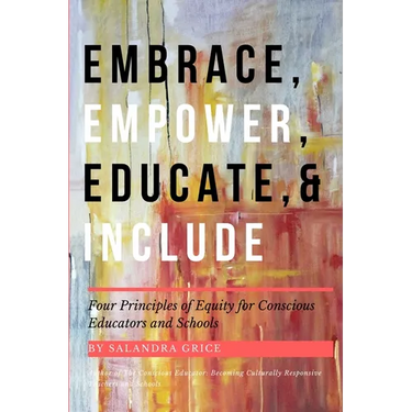Embrace, Empower, Educate, and Include