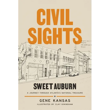 Civil Sights: Sweet Auburn, a Journey Through Atlanta's National Treasure
