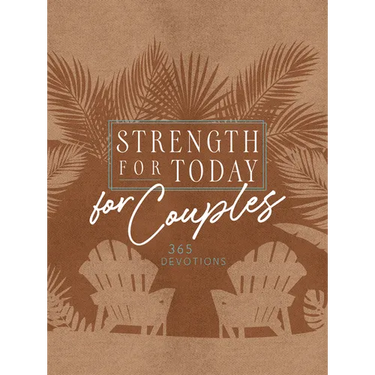 Strength for Today for Couples: 365 Devotions