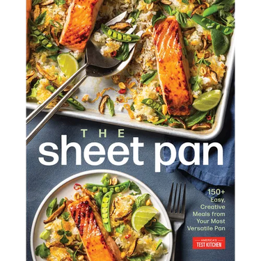 The Sheet Pan: 150+ Easy, Creative Meals from Your Most Versatile Pan