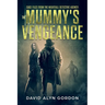 The Mummy's Vengeance: A Mystery Horror Fiction Novella