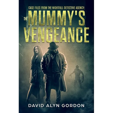 The Mummy's Vengeance: A Mystery Horror Fiction Novella