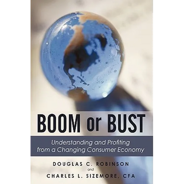 Boom or Bust: Understanding and Profiting from a Changing Consumer Economy