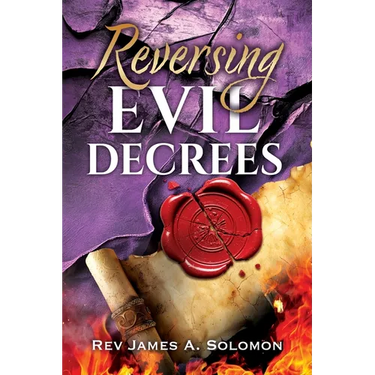 REVERSING Evil DECREES