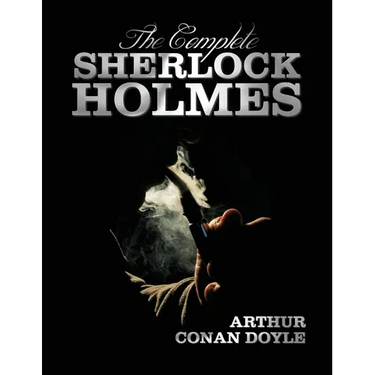 The Complete Sherlock Holmes - Unabridged and Illustrated - A Study in Scarlet, the Sign of the Four, the Hound of the Baskervilles, the Valley of Fea
