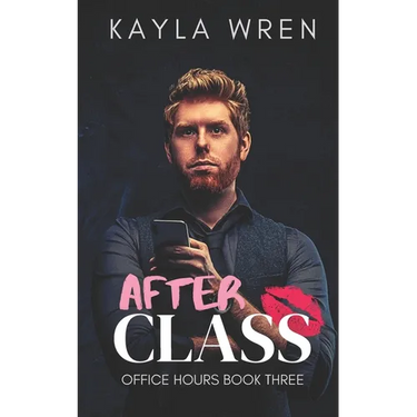 After Class: A student/professor romance