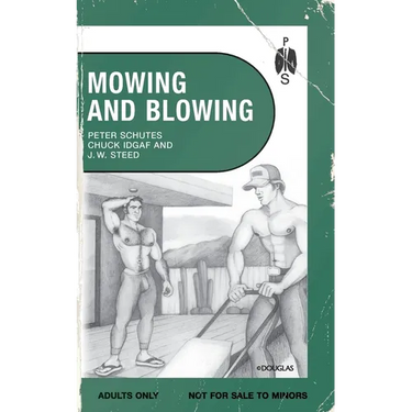Mowing and Blowing: Gay Sex in the Garden