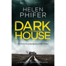 Dark House: An Absolutely Gripping Serial Killer Thriller
