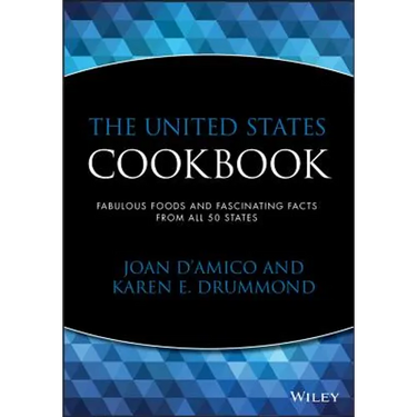 The United States Cookbook: Fabulous Foods and Fascinating Facts from All 50 States