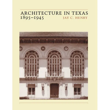 Architecture in Texas: 1895-1945