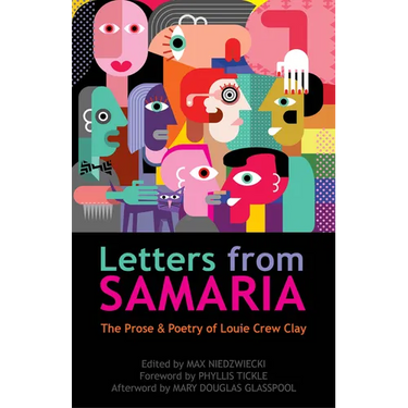 Letters from Samaria: The Prose & Poetry of Louie Crew Clay