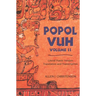 Popol Vuh: Literal Poetic Version Translation and Transcription Volume 2