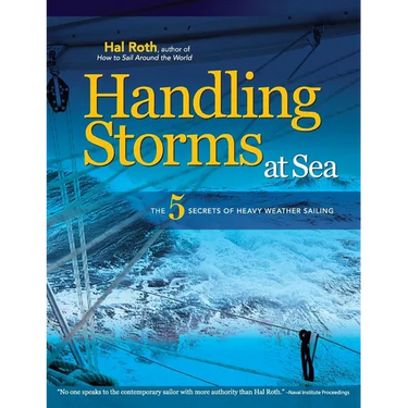 Handling Storms at Sea: The 5 Secrets of Heavy Weather Sailing