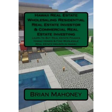 Hawaii Real Estate Wholesaling Residential Real Estate Investor & Commercial Real Estate Investing: Learn to Buy Real Estate Finance Hawaii Homes & Fi