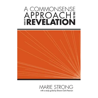 A Commonsense Approach to the Book of Revelation