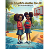 Lyla and Lydia's Justice for All: The Basketball Dispute