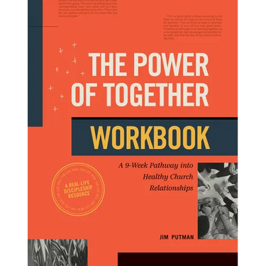 The Power of Together Workbook: A 9-Week Pathway Into Healthy Church Relationships