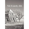 Not Exactly Job