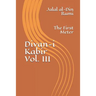 Divan-i Kabir, Volume III: The First Meter