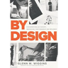 By Design: Conversations on Concept, Innovation, Craftsmanship, and Influence