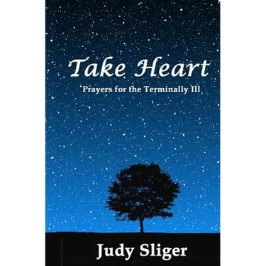 Take Heart: Prayers for the Terminally Ill