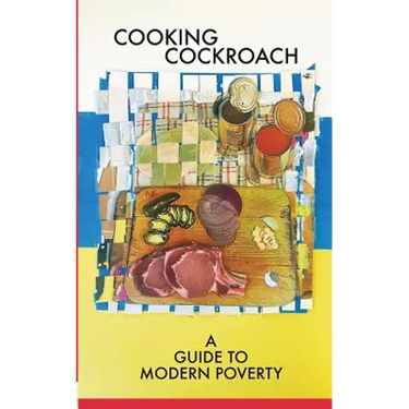 Cooking Cockroach: A Guide to Modern Poverty