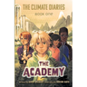 The Climate Diaries: Book One- The Academy