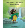 ABC's for the Little Trinis (In All of Us)