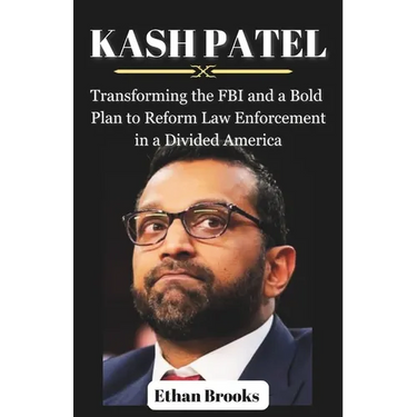 Kash Patel: Transforming the FBI and a Bold Plan to Reform Law Enforcement in a Divided America