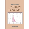 How to Become a Fashion Designer: Paperback