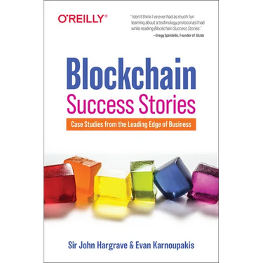 Blockchain Success Stories: Case Studies from the Leading Edge of Business