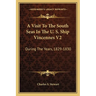 A Visit To The South Seas In The U. S. Ship Vincennes V2: During The Years, 1829-1830